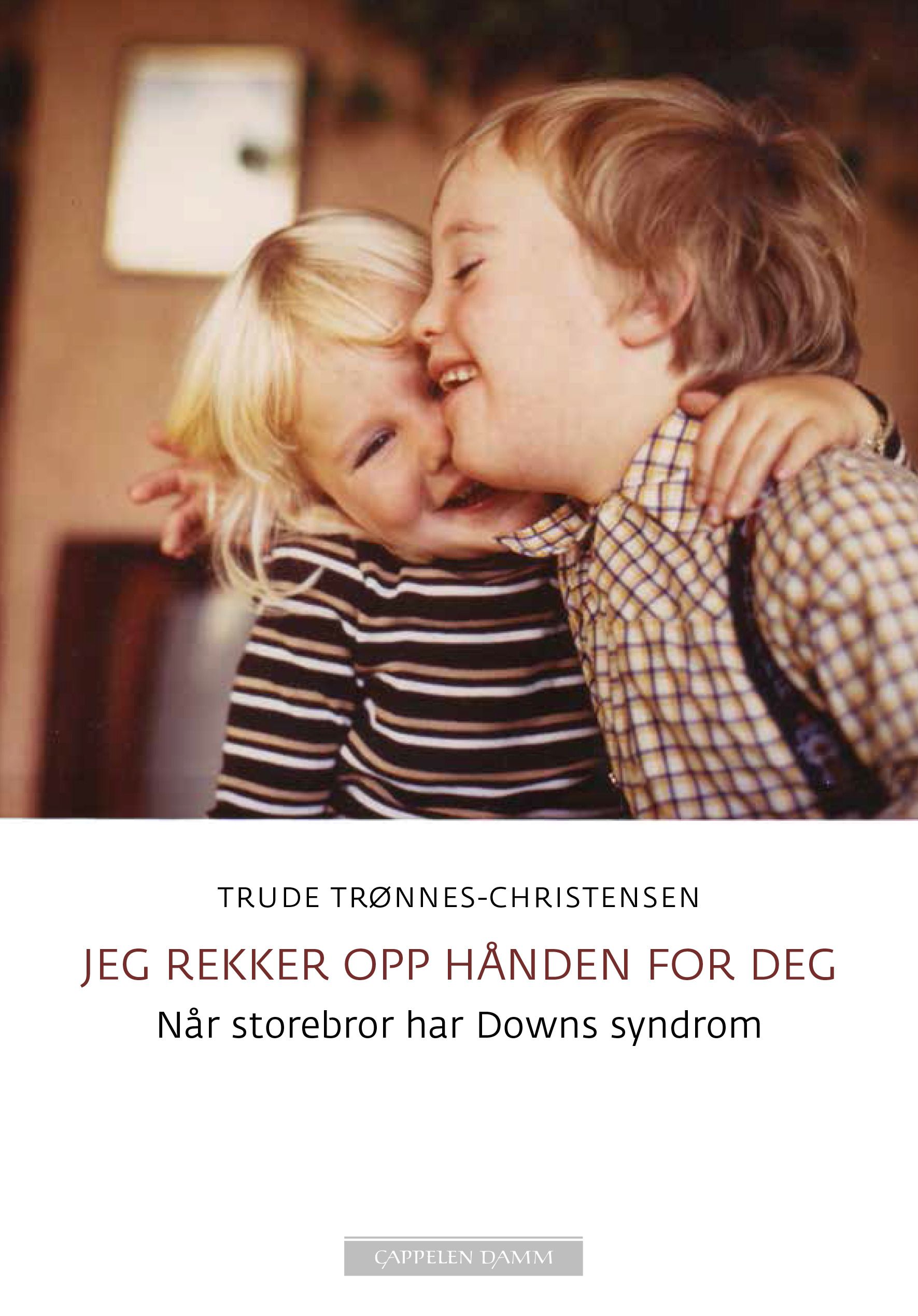 Jeg rekker opp hånden for deg - når storebror har Downs syndrom
