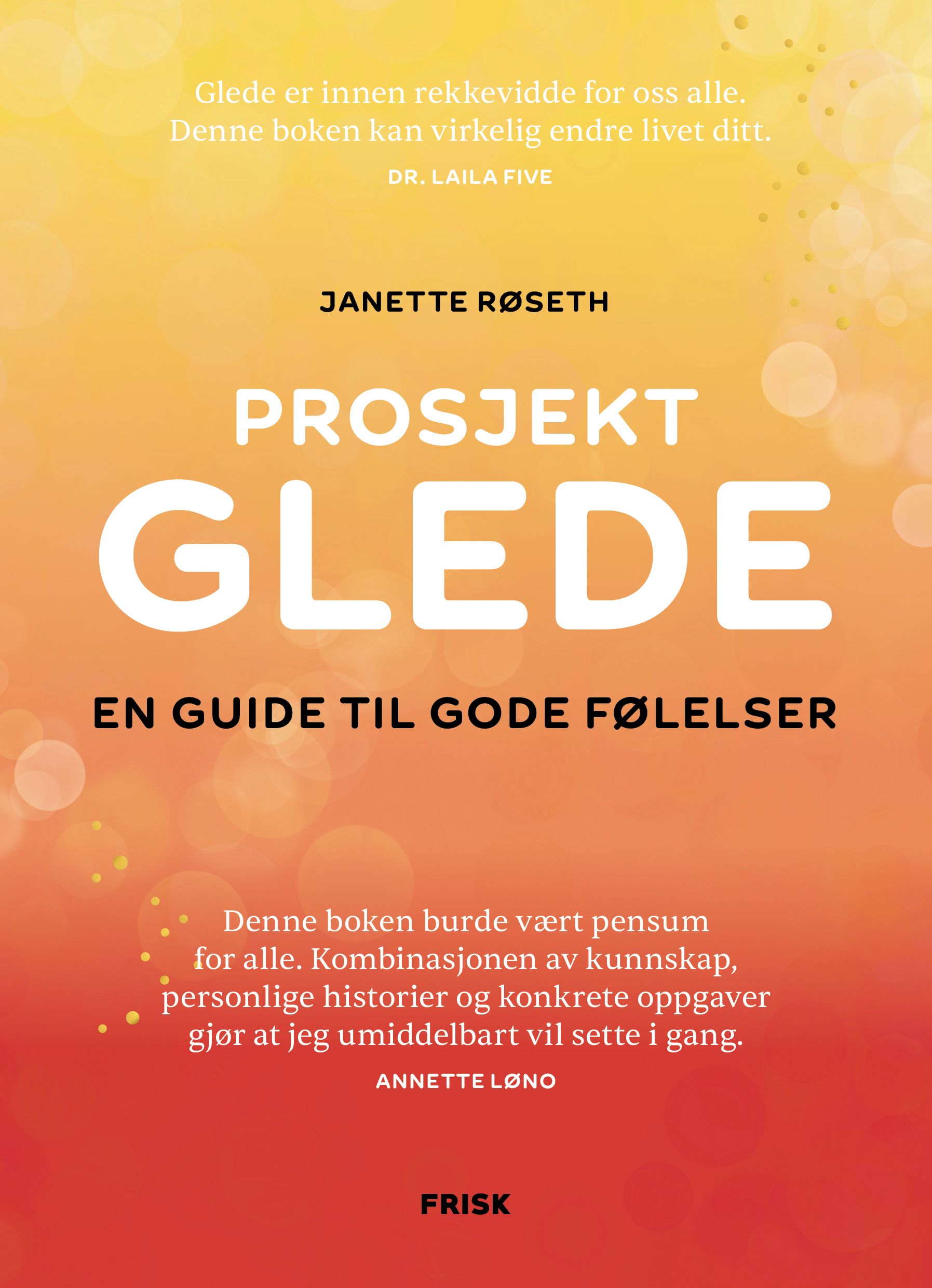 Prosjekt Glede - en guide til gode følelser