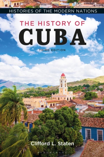 The History of Cuba av Clifford L., Ph.D. Staten
