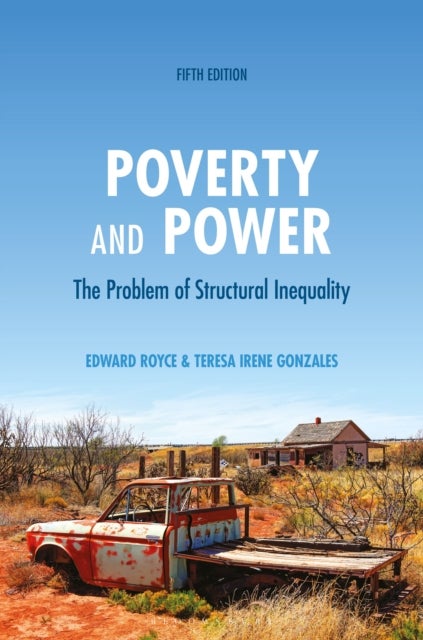 Poverty and Power - The Problem of Structural Inequality
