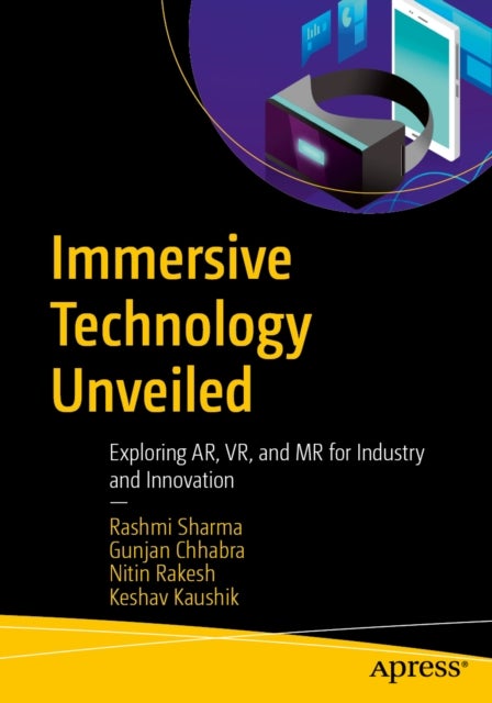 Immersive Technology Unveiled - Exploring AR, VR, and MR for Industry and Innovation