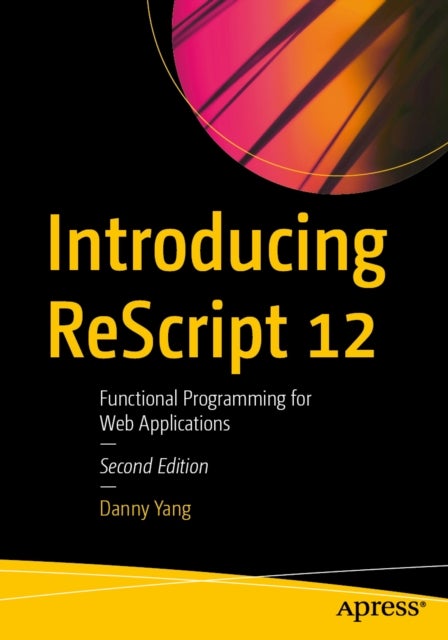 Introducing ReScript 12 - Functional Programming for Web Applications
