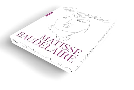 Les Fleurs du mal Matisse Baudelaire - Illustrées par Henri Matisse