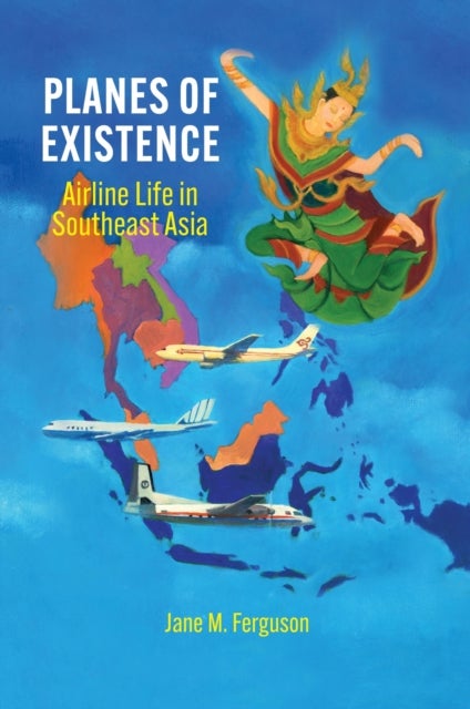 Planes of Existence - Airline Life in Southeast Asia