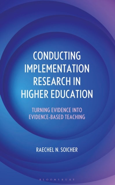 Conducting Implementation Research in Higher Education - Turning Evidence into Evidence-Based Teaching