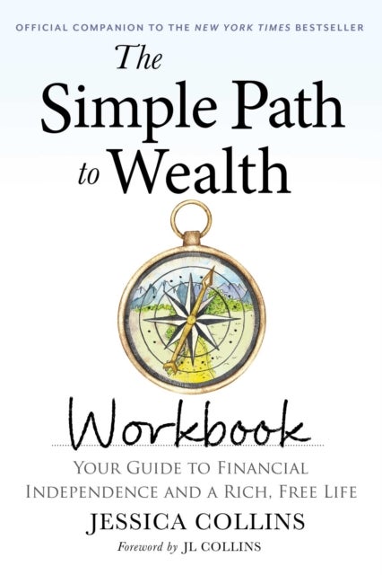 The Simple Path to Wealth Workbook - Official Companion to the New York Times Bestseller