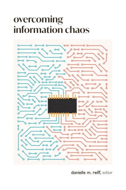 Overcoming Information Chaos - A Guide to Cultivating Peaceful Communities in the Digital Age