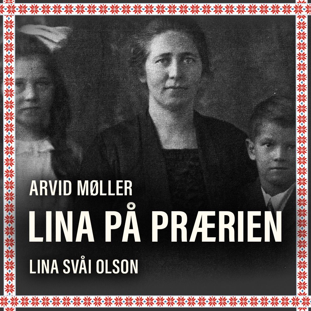 Lina på prærien - Lina Svåi Olson