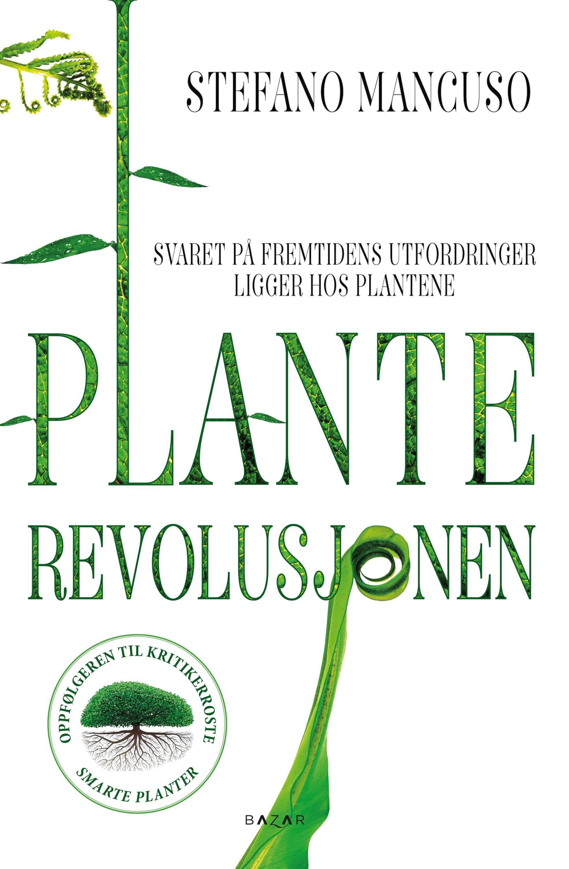 Planterevolusjonen - svaret på framtidens utfordringer ligger hos plantene