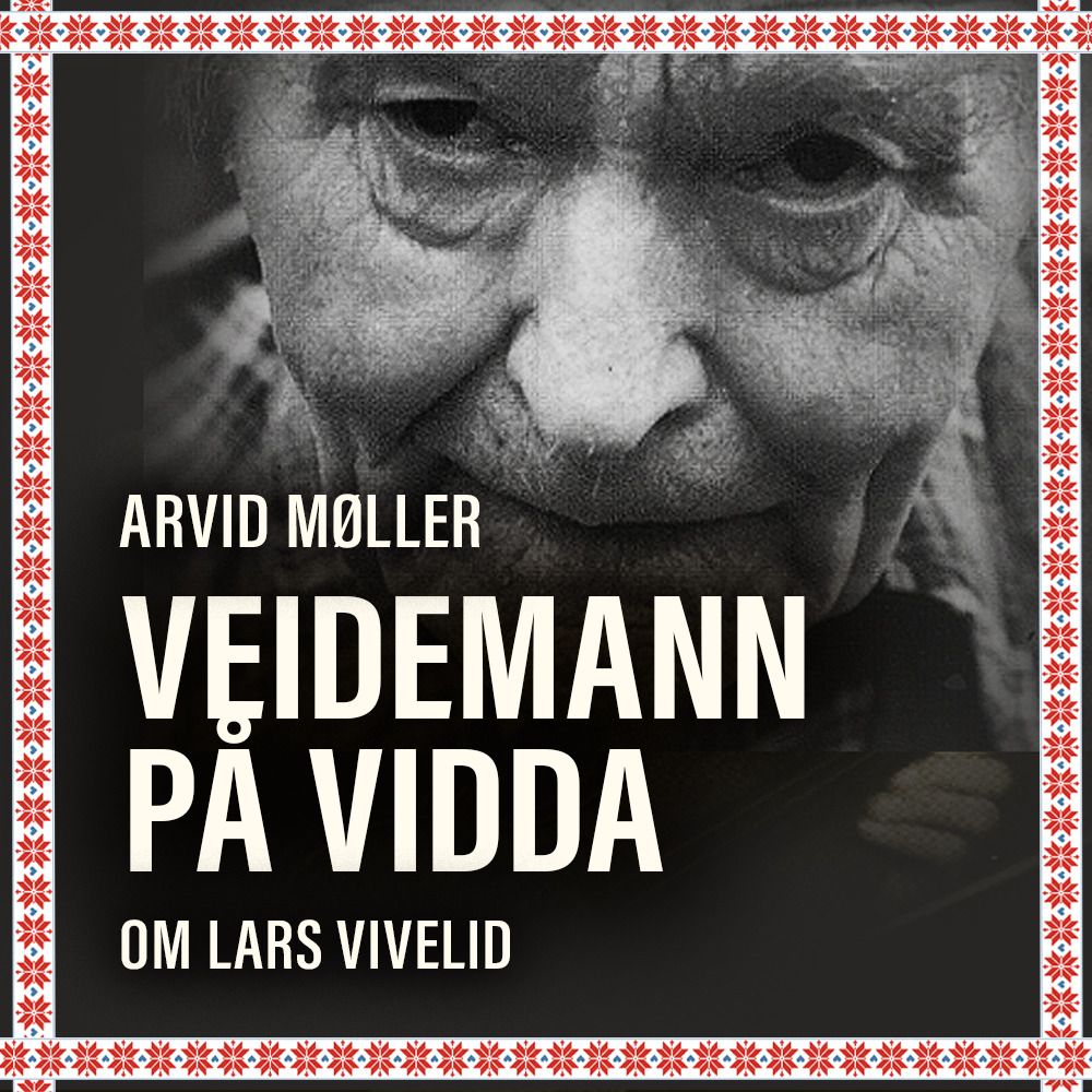 Veidemann på vidda - om Lars Vivelid på Hardangervidda