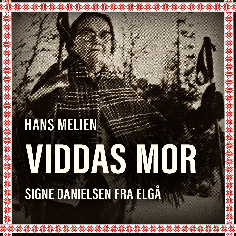 Viddas mor - Signe Danielsen fra Elgå