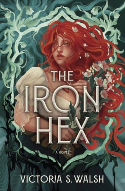 The Iron Hex - A Captivating Fantasy Romance of Outlawed Magic and Forbidden Love