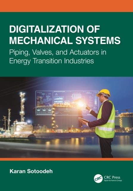 Digitalization of Mechanical Systems - Piping, Valves, and Actuators in Energy Transition Industries