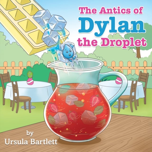 The Antics of Dylan the Droplet
