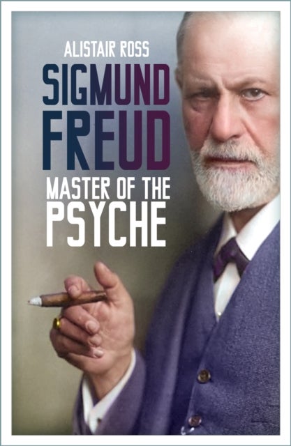 Sigmund Freud - Master of the Psyche