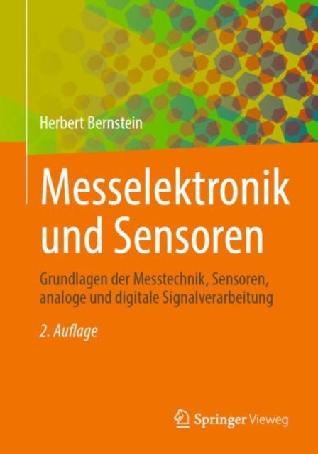 Messelektronik und Sensoren - Grundlagen der Messtechnik, Sensoren, analoge und digitale Signalverarbeitung