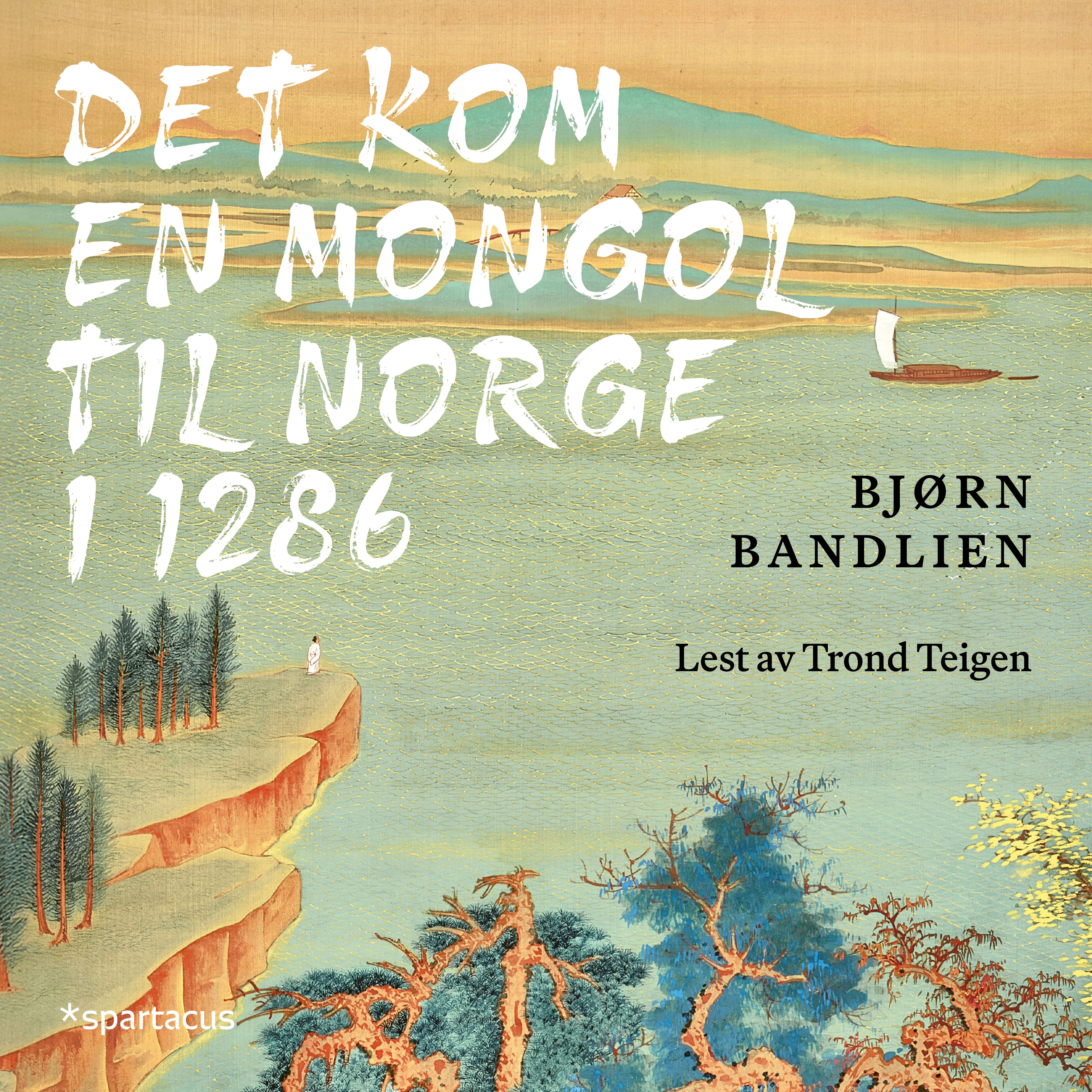 Det kom en mongol til Norge i 1286