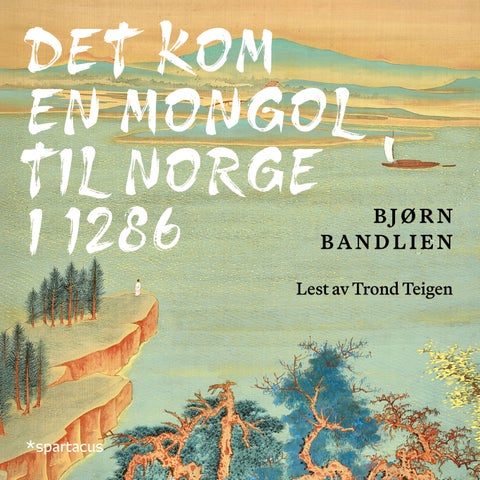 Det kom en mongol til Norge i 1286
