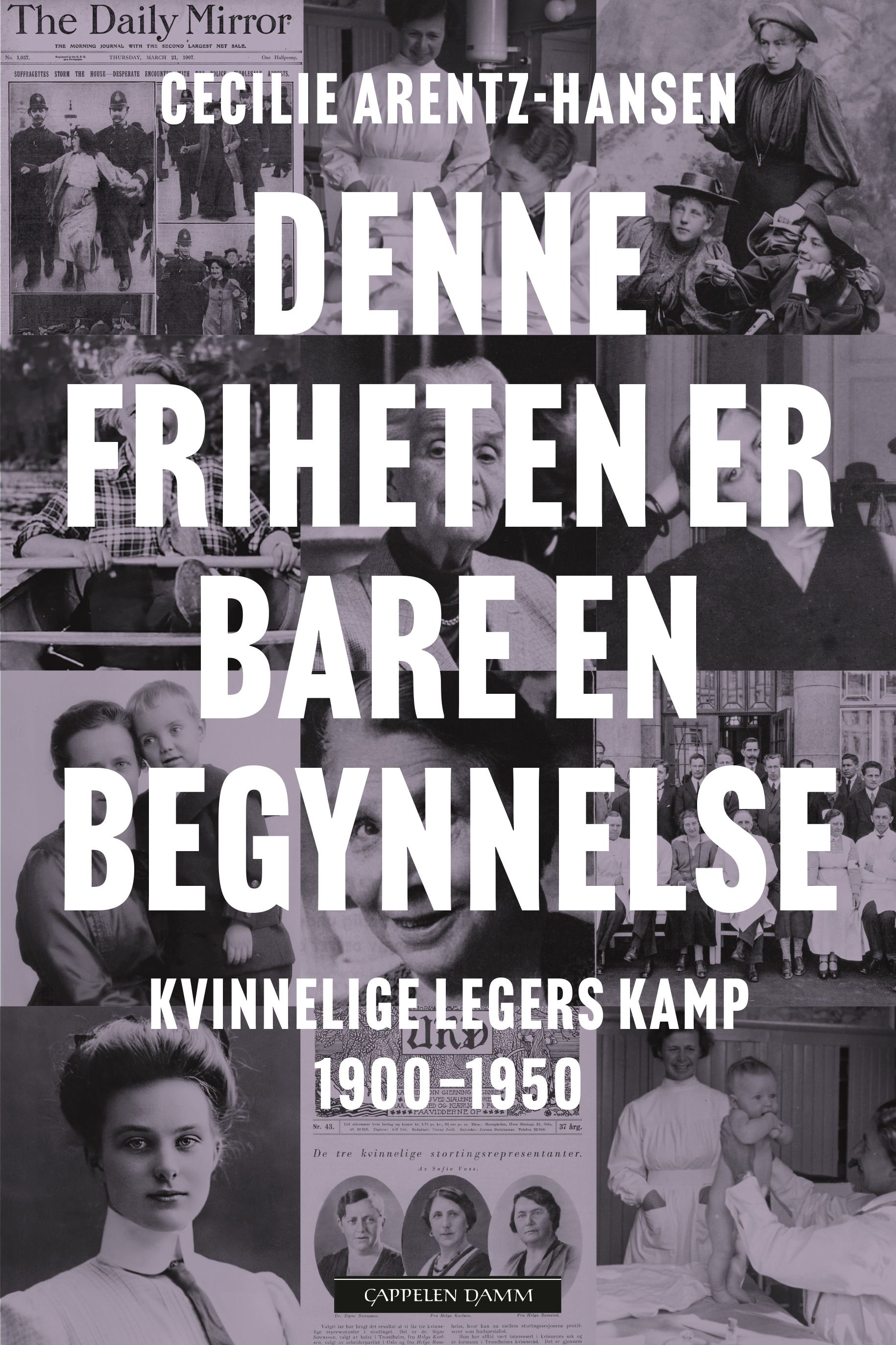 Denne friheten er bare en begynnelse - kvinnelige legers kamp 1900-1950