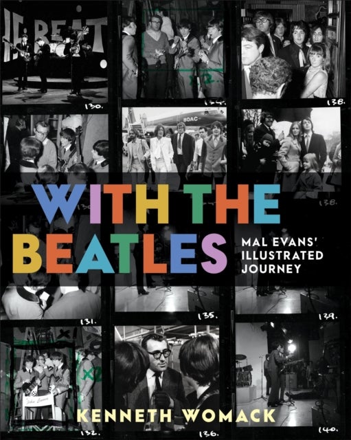 With the Beatles - Mal Evans' Illustrated Journey