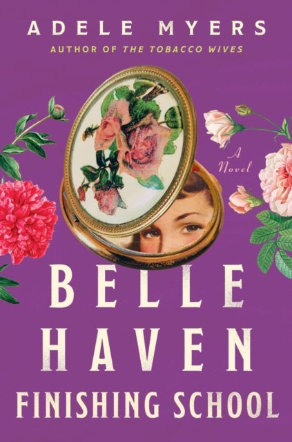 Belle Haven Finishing School - A Novel