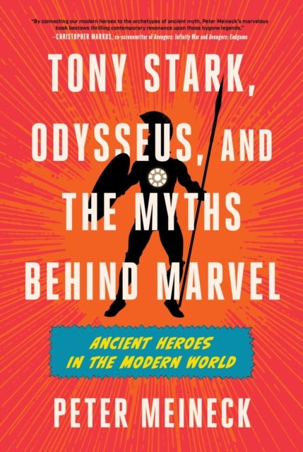 Tony Stark, Odysseus, and the Myths Behind Marvel - Ancient Heroes in the Modern World