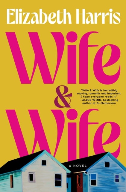 Wife & Wife - A Novel