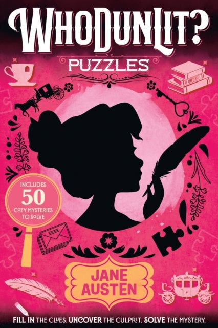 WhoDunLit?: Jane Austen - 50 Cozy Mysteries to Solve: Fill In the Clues. Uncover the Culprit. Solve the Mystery.
