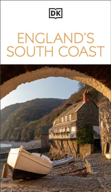 DK England's South Coast - Must-See Sights. Culture & History. Detailed Maps & Tours. Covers London, Cornwall, & more