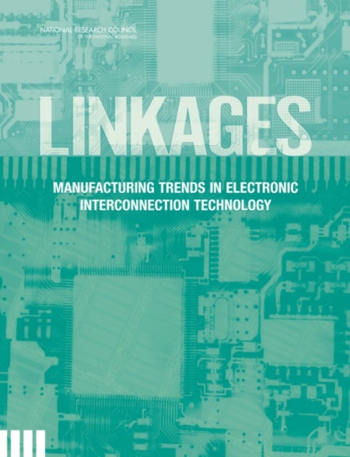 Linkages - Manufacturing Trends in Electronic Interconnection Technology