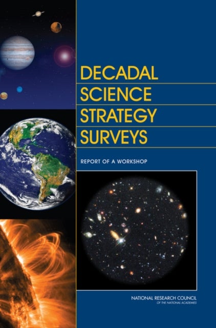 Decadal Science Strategy Surveys - Report of a Workshop