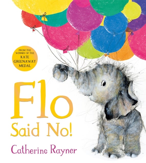 Flo Said No! av Catherine Rayner