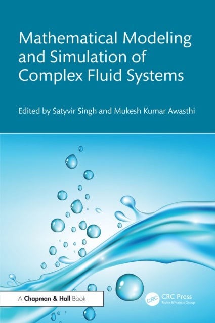 Mathematical Modeling and Simulation of Complex Fluid Systems