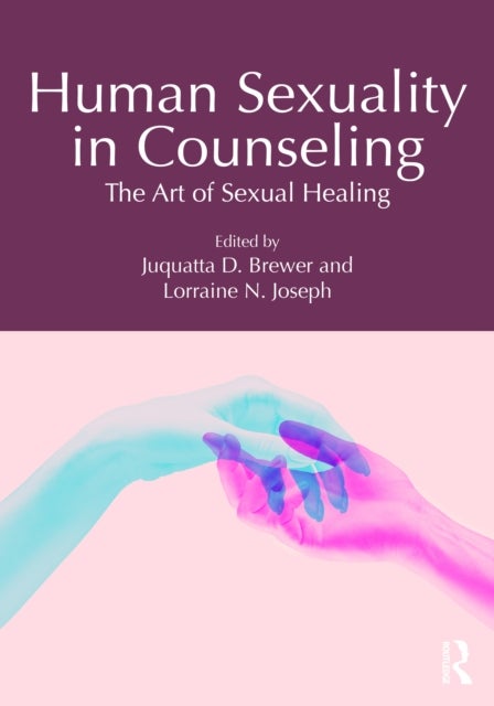Human Sexuality in Counseling - The Art of Sexual Healing