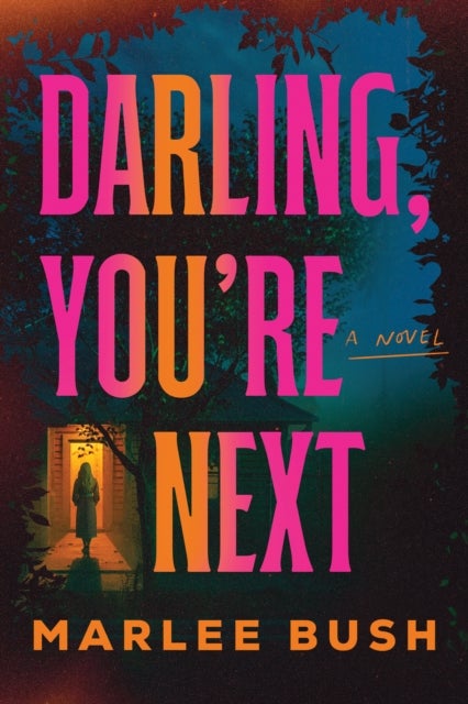 Darling, You're Next - A Novel