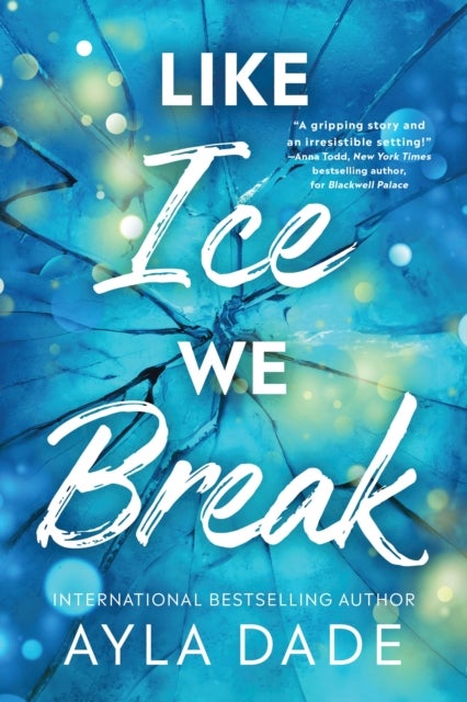 Like Ice We Break - A Heart-Wrenching New Adult Rivals to Lovers Sports Romance (Winter Dreams Book 3)