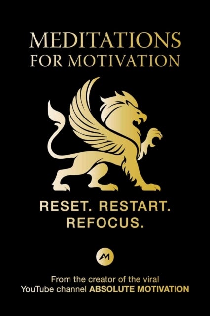 Meditations for Motivation - Restart. Reset. Refocus