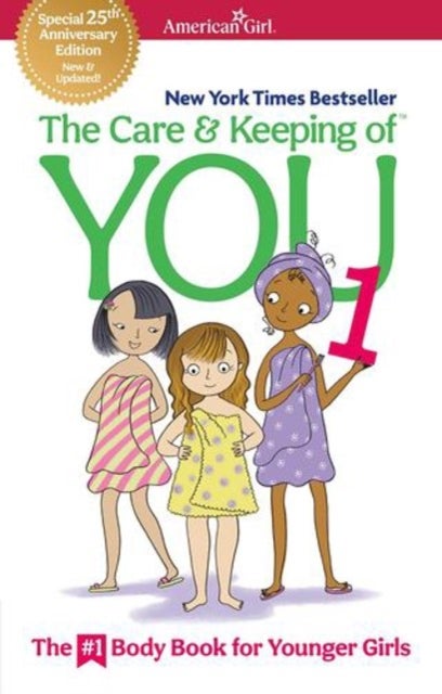 The Care & Keeping of You - The Body Book for Younger Girls