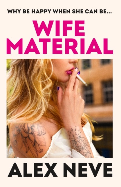 Wife Material - A spicy, funny and sex-positive romcom that will make you laugh and swoon