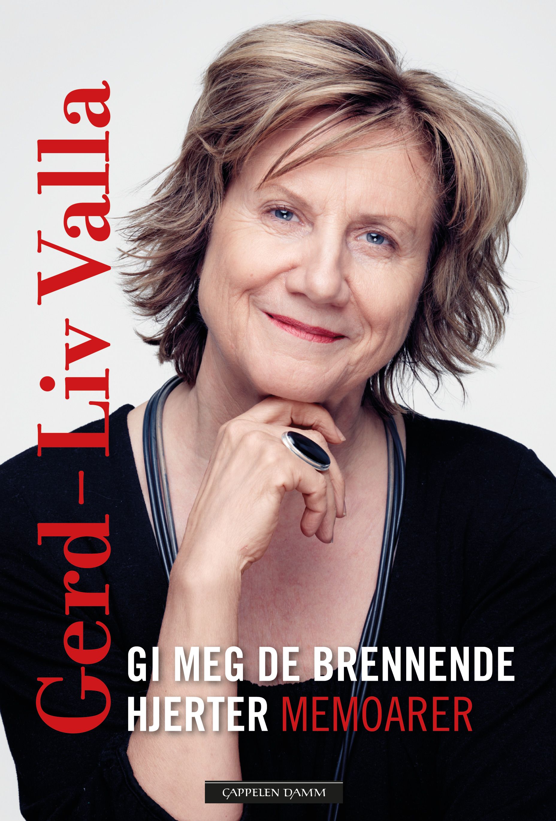 Gi meg de brennende hjerter - memoarer
