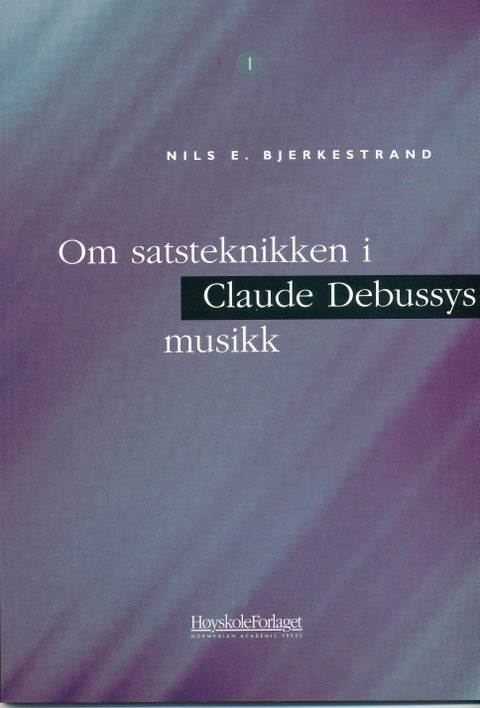 Om satsteknikken i Claude Debussys musikk
