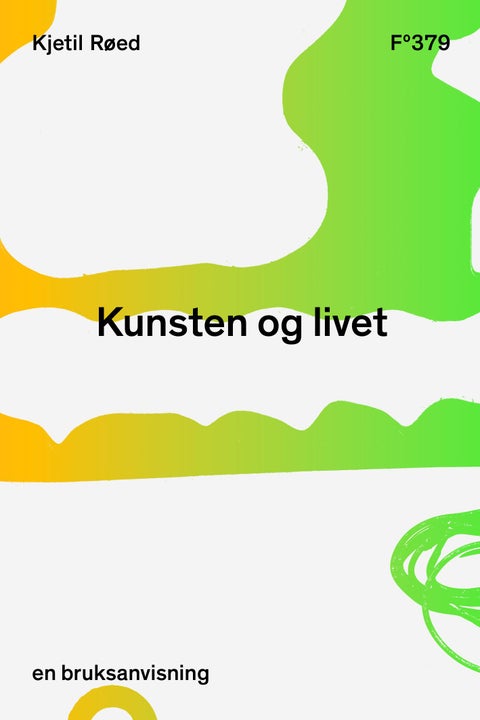 Kunsten og livet - en bruksanvisning