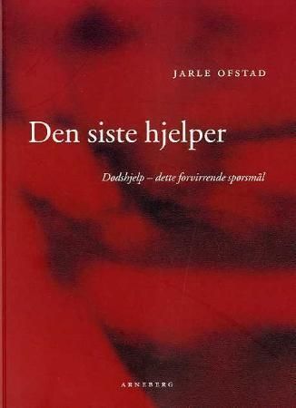 Den siste hjelper - dødshjelp - dette forvirrende spørsmål