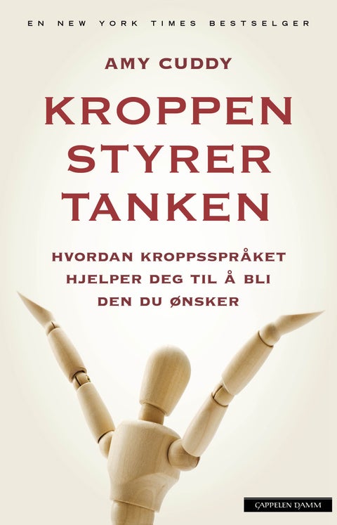 Kroppen styrer tanken - hvordan kroppsspråket hjelper deg til å bli den du ønsker