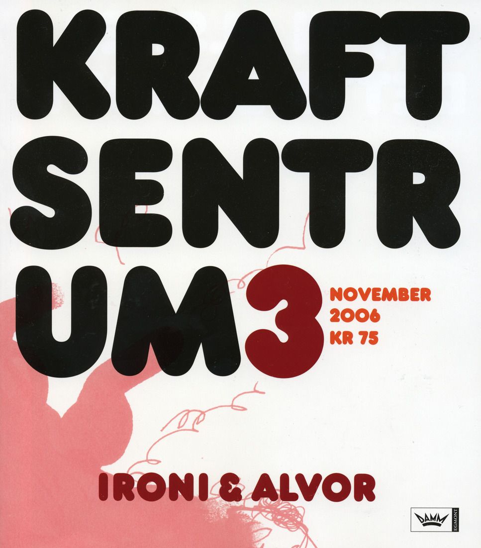 Kraftsentrum. Nr. 3 - ironi og alvor : november 2006