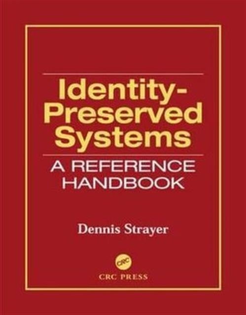 Identity-Preserved Systems - A Reference Handbook