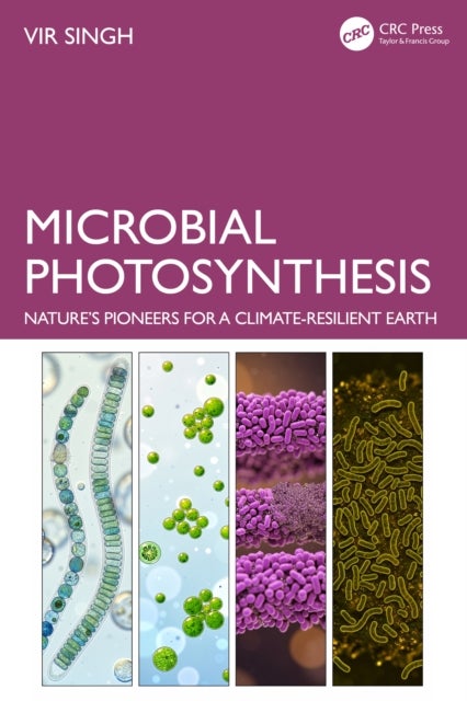 Microbial Photosynthesis - Nature’s Pioneers for a Climate-Resilient Earth