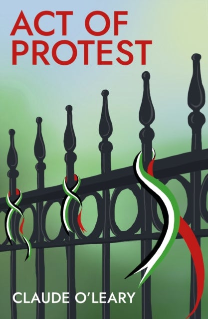 Act of Protest - A Novel