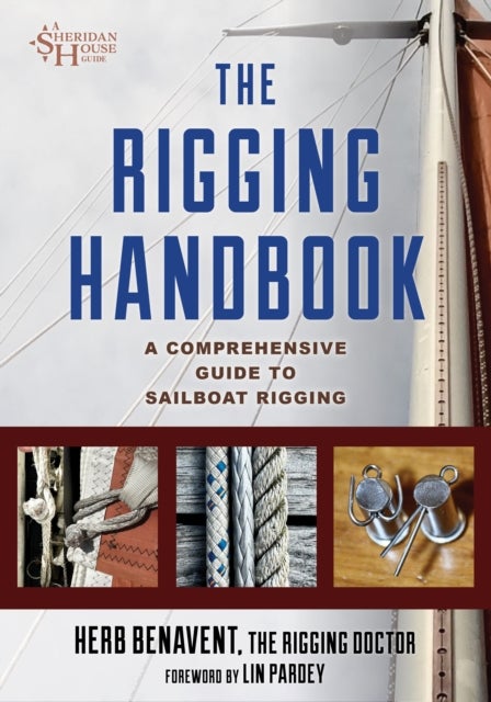 The Rigging Handbook - A Comprehensive Guide to Sailboat Rigging