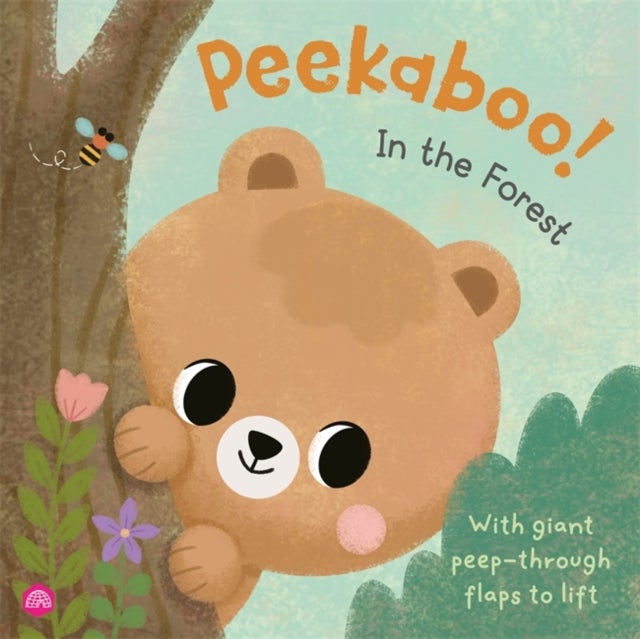 Peekaboo! In the Forest - Lift the flaps to search and find cute woodland animals